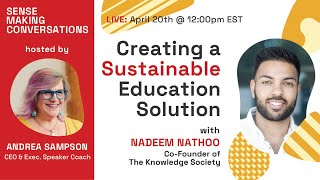 Creating a Sustainable Education Plan with Nadeem Nathoo | Sense Making Conversations