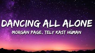 Morgan Page - Dancing All Alone (Lyrics) feat. TELYKAST [HUMAN Remix]