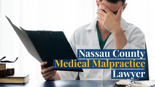 Nassau County Medical Malpractice Lawyer