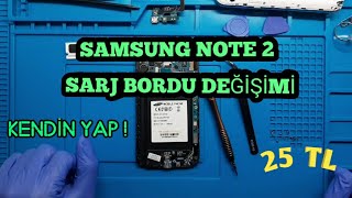 Kendin Yap ! Samsung Note 2 sarj soketi (Bordu ) Değişimi