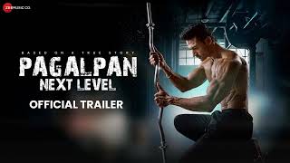 Pagalpan Next Level - Official Trailer | Guru Mann & Sashaa Padamsee