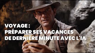 Voyage : vacances de dernière minute avec l'Intelligence Artificielle, et finir dans une décharge :)