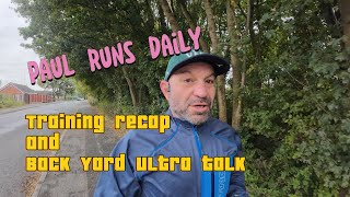 Running weekly review / Manchester Back Yard Ultra talk / ultra marathon