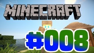 ✪ MINECRAFT [HD] #008 ✪ Vollendung ✪ Let's Play Minecraft