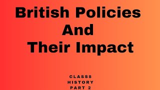 British Policies And Their Impact|part(2)|class8|ICSE|History