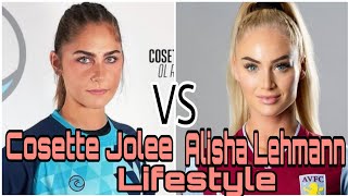 Alisha Lehmann VS Cosette Jolee Famous Footballers Lifestyle|Biography|Age|Net Worth And Much More