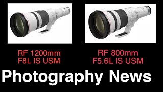 New Canon lenses RF1200mm & RF800mm Overview