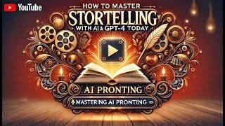 How to Master Storytelling with AI and GPT 4 Today 🚀🌟