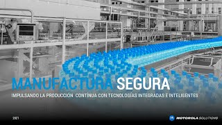 MOTOROLA: CREANDO MANUFACTURA SEGURA