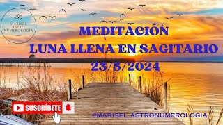 MEDITACION LUNA LLENA EN SAGITARIO. Conexión con el sentido de la Vida #astrología #meditación