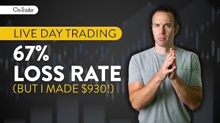 [LIVE] Day Trading | 67% Loss Rate (but I made $930!)