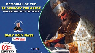 MEMORIAL OF ST GREGORY THE GREAT, POPE & DR OF THE CHURCH |Daily TV Mass, Tuesday  03 Sept, 2024