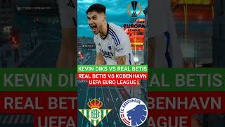 KEVIN DIKS VS REAL BETIS🔴