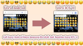 CARA MENGUBAH EMOJI ANDROID MENJADI IPHONE IOS 14 2021 | TERBARU