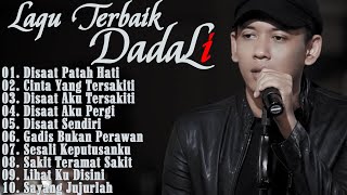 DADALI FULL ALBUM TERGALAU  II LAGU INDONESIA TERBAIK 2023 TERBARU