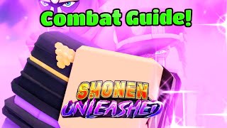 Shonen Unleashed Beginner Combat Guide!