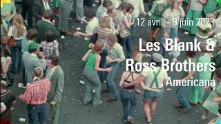 Cycle Les Blank & Ross Brothers • Americana (bande-annonce)