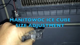 HOW TO ADJUST THE SIZE OF YOUR ICE CUBES ON YOUR MANITOWOC ICE MACHINE.