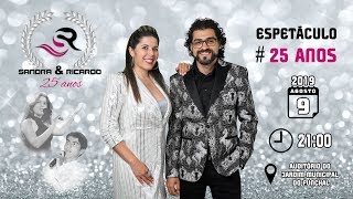 SANDRA & RICARDO #25 ANOS de CARREIRA - 6ª FEIRA 09/08/2019 - 21H