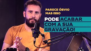 GRAVANDO INSTRUMENTOS, O QUE NÃO PODE PASSAR BATIDO | PODCAST HSPRO | #010