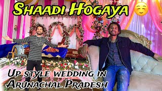 Up style wedding in Arunachal Pradesh shaadi main Maza Aa Gaya