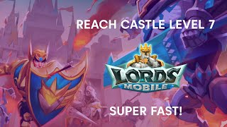 Lords Mobile: How To Upgrade Your Castles FAST! — Level 7 Challenge