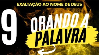 #9 Orando a Palavra - Exaltação Ao Nome de Deus (SANTIFICADO SEJA O TEU NOME) Mateus 6