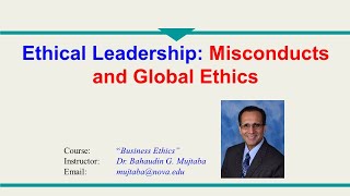 52 - Ethical Leadership: Misconducts and Global Ethics