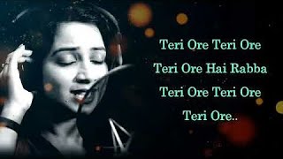 Teri Ore (Lyrical) | Singh is King | Shreya Ghoshal, Rahat Fateh Ali Khan | AVS