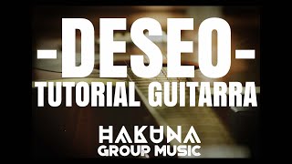 Vídeo Tutorial Guitarra - Deseo | Hakuna Group Music