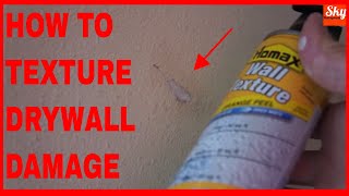 How to texture over Drywall Damage