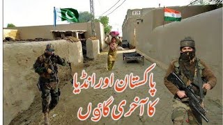 Last village of Pakistan and India Border | Zero Line