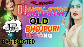 DJ_NON-STOP-OLD-BHOJPURI-SUPERHIT-SONG-IN#djremix _DANCE_SPECIAL #song  #bhojpurisong #trendingsong