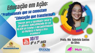 Educação em Ação: "Educar para a igualdade racial e de gênero"