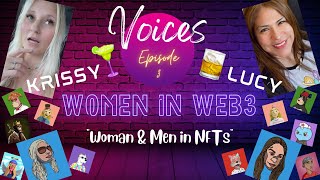 Newly Named VOICES Episode 3 Women & Men in NFTs Krissy & Lucy