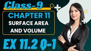 ClassEx 11.2 Q1 |Surface Areas and Volumes Class 9 Maths Ncert New Book |