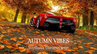 Svetlana Toropoviene - Autumn Vibes (Melodic Trap)