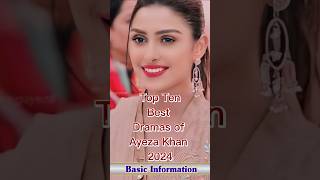 Top Ten Best Dramas of Ayeza Khan 2024 #ayezakhan #top10 #pakistandramas #bushraaamir #hibabukhari