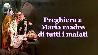 Preghiera a Maria madre di tutti i malati