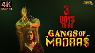 Gangs Of Madras Teaser Hindi Dubbed | 3 Days To Go