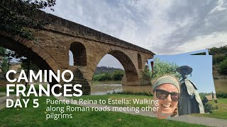 Camino Frances Day 5: Puente la Reina to Estella #caminodesantiago #caminofrances #hikingadventures