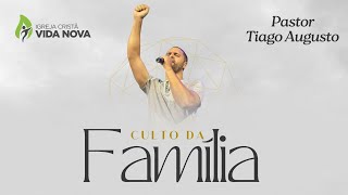 Culto da Família - Pr. Tiago Augusto (26/11/2023)