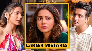 Mistakes That ALMOST Ended My Career - Rakul Preet Singh Opens Up