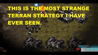 THIS IS THE MOST STRANGE TERRAN STRATEGY I HAVE EVER SEEN