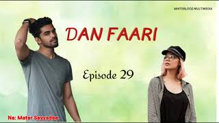 Dan Fari.... Episode 29