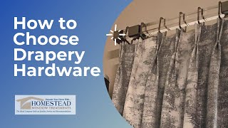 How to Choose Drapery Hardware