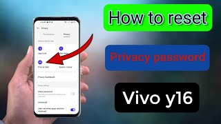 how to reset privacy password in vivo y16