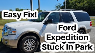 Ford Expedition Stuck In Park (Easy Fix)