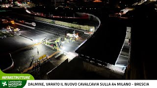 Dalmine, varato il nuovo cavalcavia sulla A4 Milano - Brescia