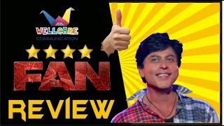 Fan Movie Review Shahrukh Khan - 2016 by Wellcare Entertainment